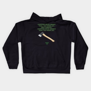 Chopping Wood Kids Hoodie